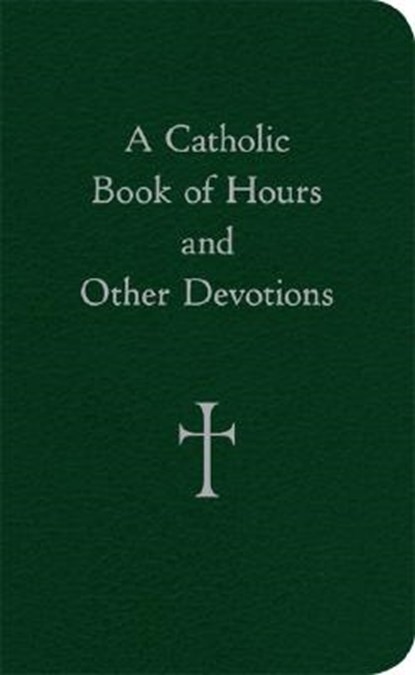 A Catholic Book of Hours and Other Devotions, William G. Storey - Gebonden - 9780829425840