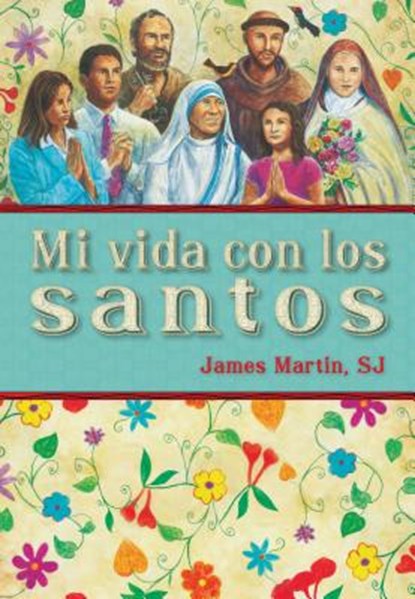 SPA-MI VIDA CON LOS SANTOS, James Martin - Paperback - 9780829431179