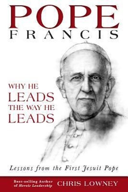 Pope Francis, Chris Lowney - Paperback - 9780829440911