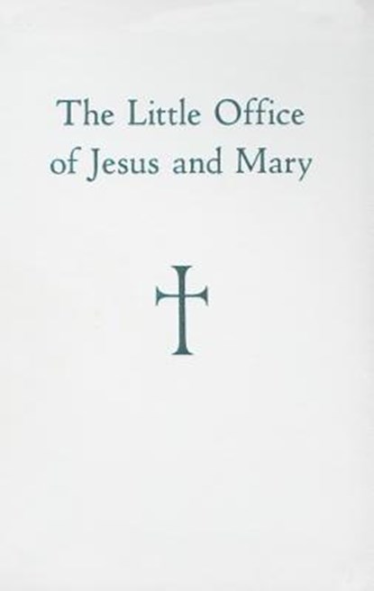 The Little Office of Jesus and Mary, William G. Storey - Gebonden - 9780829443721