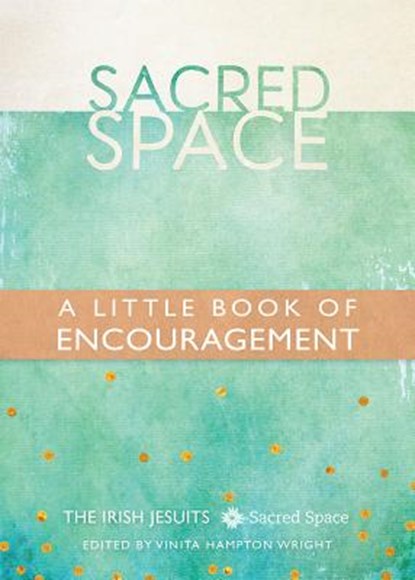 Sacred Space: A Little Book of Encouragement, The Irish Jesuits - Paperback - 9780829444971
