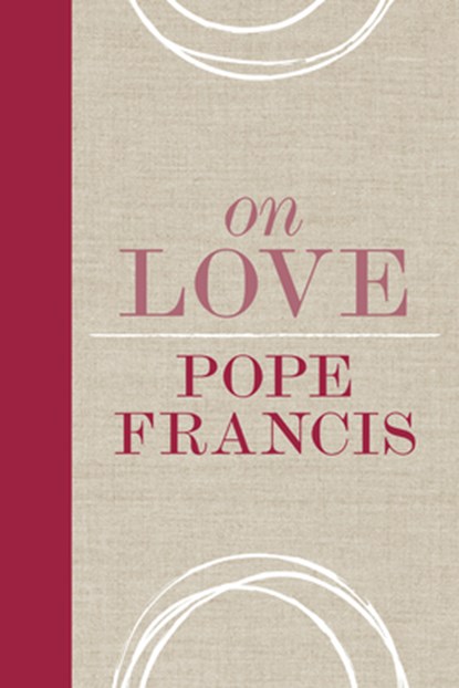 On Love, Pope Francis - Paperback - 9780829448672