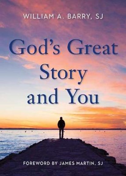 God's Great Story and You, William A. Barry - Paperback - 9780829454307
