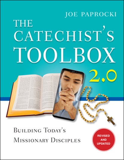 The Catechist's Toolbox 2.0: Building Today's Missionary Disciples, Joe Paprocki - Paperback - 9780829458855