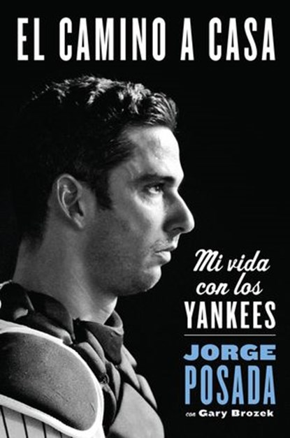 camino a casa, Jorge Posada - Ebook - 9780829701593