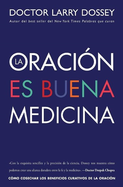 La Oracion Es Buena Medicina, LARRY,  MD Dossey - Paperback - 9780829701661