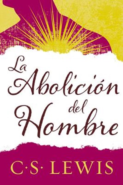 Abolición del Hombre, C. S. Lewis - Paperback - 9780829702422