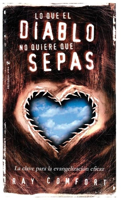 Lo Que El Diablo No Quiere Que Sepas, Sr Ray Comfort - Paperback - 9780829703078