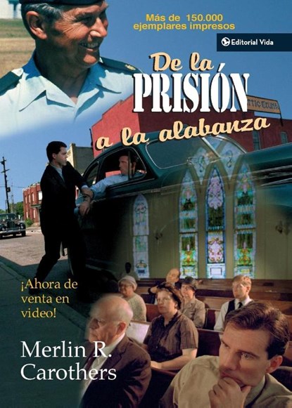De la prision a la alabanza, Merlin R. Carothers - Paperback - 9780829704471