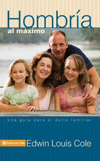 Hombr a Al M ximo, Dr Edwin Louis Cole - Paperback - 9780829709315