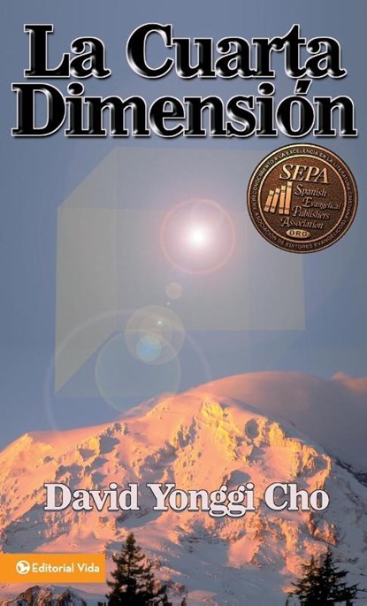 La Cuarta Dimension, David Yonggi Cho - Paperback - 9780829709940