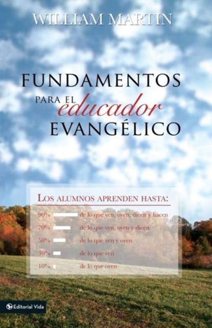 Fundamentos Para El Educador Evangelico, William C Martin - Paperback - 9780829714098