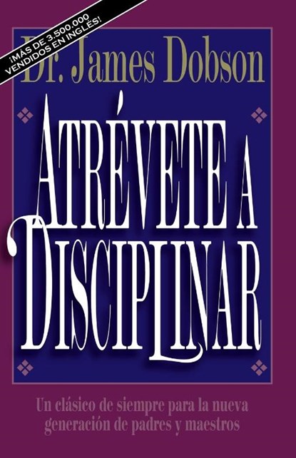 Atr Vete a Disciplinar (Nueva Edici N), Dr James C Dobson - Paperback - 9780829719505