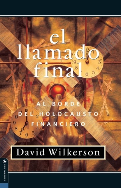 El Llamado Final, David Wilkerson - Paperback - 9780829720051
