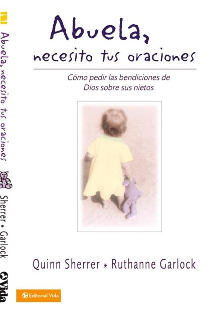Abuela Necesito Tus Oraciones, Quin Sherrer ; Ruthanne Garlock - Paperback - 9780829732511