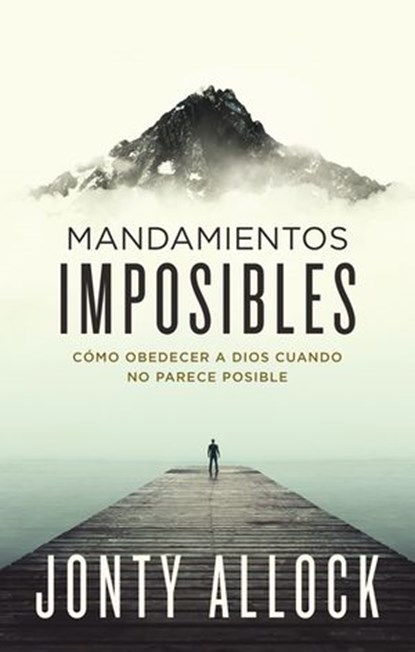 Mandamientos imposibles, Jonty Allcock - Ebook - 9780829742787