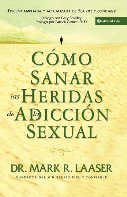 Como Sanar Las Heridas De La Adiccion Sexual, Mark Laaser - Paperback - 9780829744606