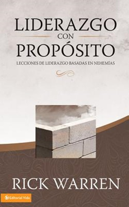 Liderazgo con proposito / Leading With Purpose, Rick Warren - Gebonden - 9780829748949