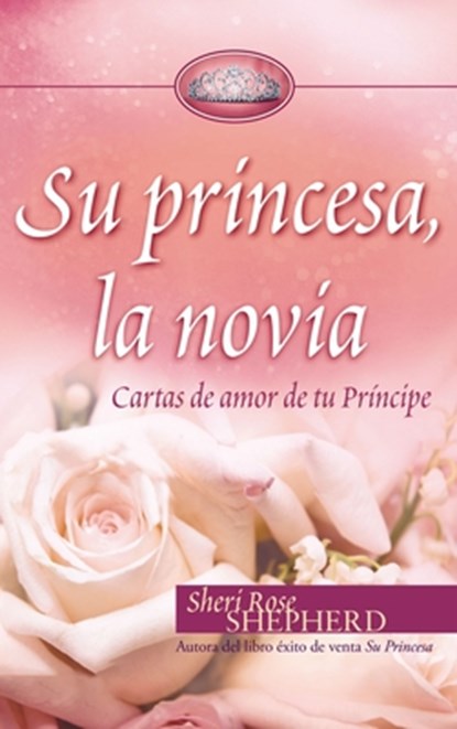 Su Princesa, la Novia, Sheri Rose Shepherd - Gebonden - 9780829755336