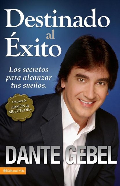 Destinado Al xito, Dante Gebel - Paperback - 9780829756227
