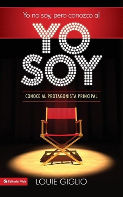 Yo No Soy, Pero Conozco al Yo Soy, Louie Giglio - Paperback - 9780829757767