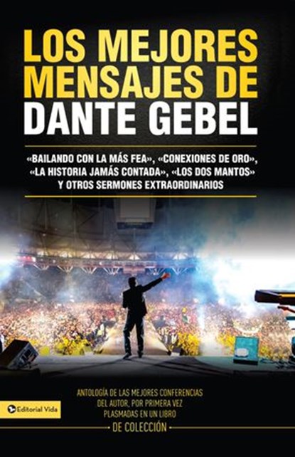 Lo mejores mensajes de Dante Gebel, Dante Gebel - Ebook - 9780829758719