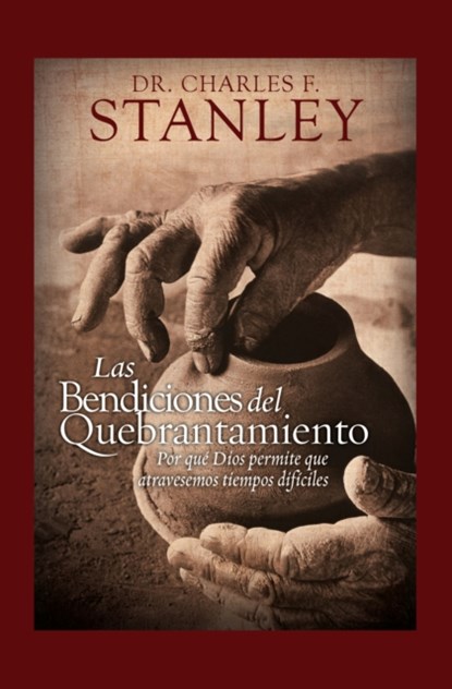 Las Bendiciones del Quebrantamiento, Zondervan Publishing ; Charles Stanley (Personal) - Gebonden - 9780829758894