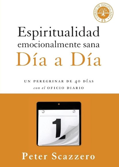 Espiritualidad emocionalmente sana - Dia a dia, Peter Scazzero - Paperback - 9780829763676