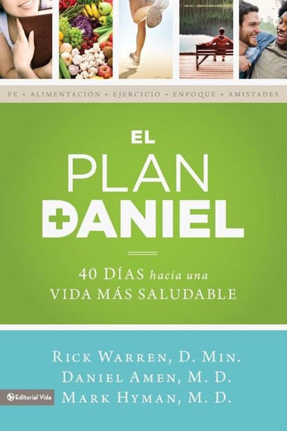 El plan Daniel/ The Daniel Plan, Rick Warren ; Daniel G. Amen ; Mark Hyman - Paperback - 9780829763737