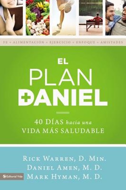 El plan Daniel/ The Daniel Plan, Rick Warren ; Daniel G. Amen ; Mark Hyman - Paperback - 9780829763737