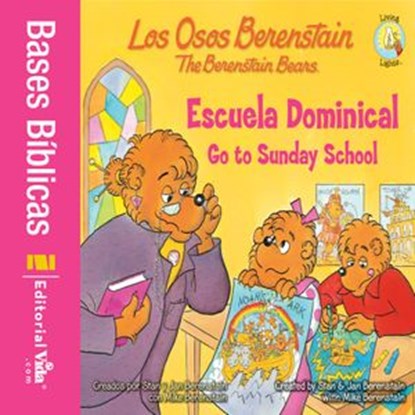 Los Osos Berenstain van a la escuela dominical / Go to Sunday School, Stan and Jan Berenstain w/ Mike Berenstain - Ebook - 9780829764444