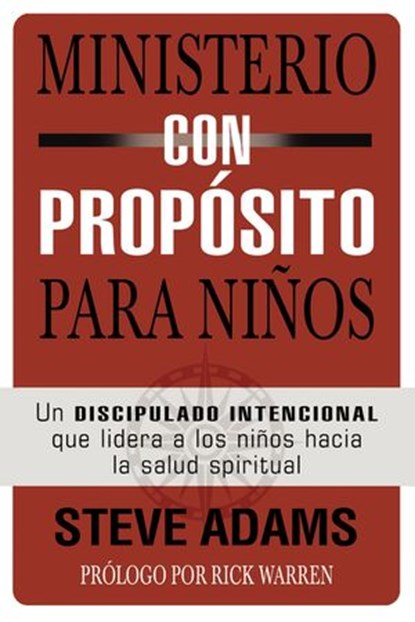 Ministerio con propósito para niños, Steven J. Adams - Ebook - 9780829765755