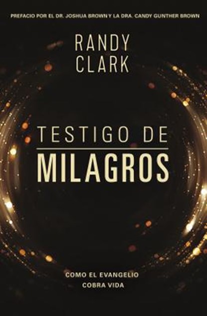 Testigo de Milagros, Randy Clark - Paperback - 9780829768503