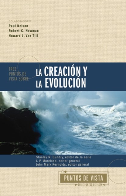 Tres puntos de vista sobre la creacion y la evolucion Softcover Three Views on Creation and Evolution, Zondervan Publishing - Paperback - 9780829773743