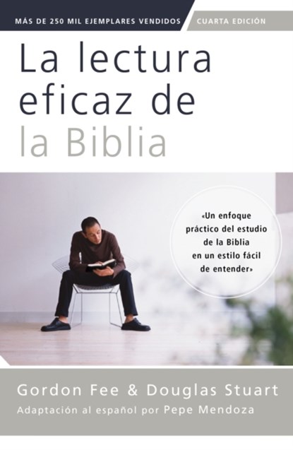 La Lectura Eficaz de la Biblia, Cuarta Edicion, Gordon D Fee ; Douglas Stuart - Paperback - 9780829773958