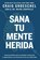 Sana Tu Mente Herida, Craig Groeschel - Paperback - 9780829774382