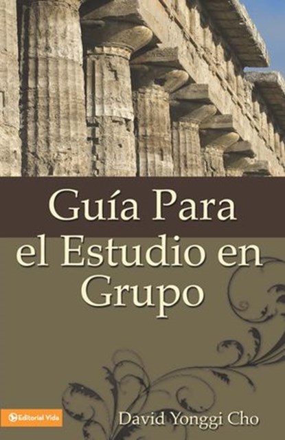 Guía para el estudio en grupo, Pastor David Yonggi Cho - Ebook - 9780829777215