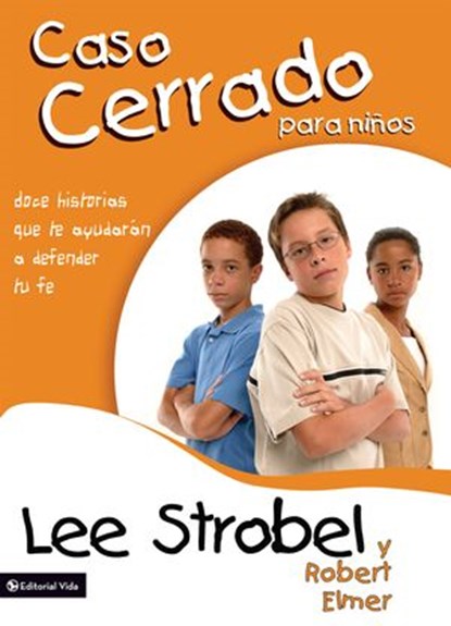 El caso cerrado para niños, Lee Strobel ; Robert Elmer - Ebook - 9780829777277