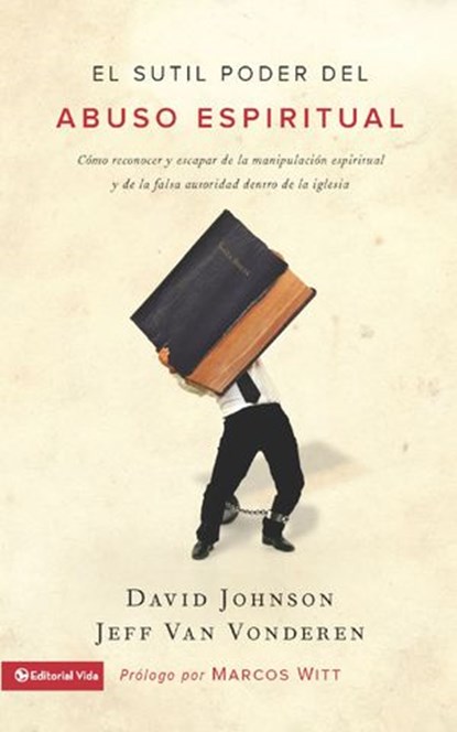 El sutil poder del abuso espiritual, David Johnson ; Jeff VanVonderen - Ebook - 9780829777307