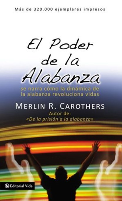 El poder de la alabanza, Merlín R. Carothers - Ebook - 9780829777338