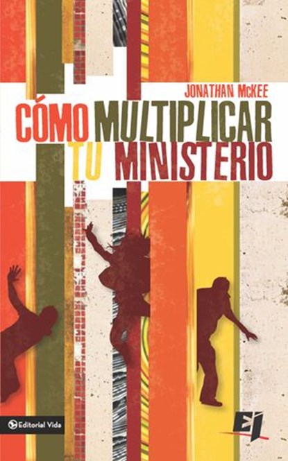 Cómo multiplicar tu ministerio, Jonathan McKee - Ebook - 9780829777833