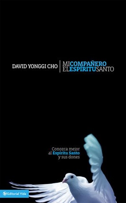 Mi compañero el Espíritu Santo, Pastor David Yonggi Cho - Ebook - 9780829777918