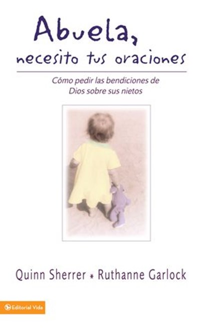 Abuela, necesito tus oraciones, Quin M. Sherrer ; Ruthanne Garlock - Ebook - 9780829778168
