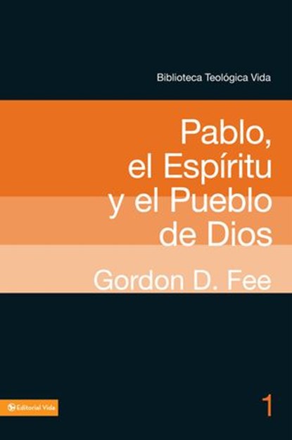 BTV # 01: Pablo, el Espíritu y el pueblo de Dios, Gordon D. Fee - Ebook - 9780829778847