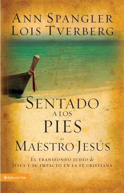 Sentado a los pies del maestro Jesús, Ann Spangler ; Lois Tverberg - Ebook - 9780829782349