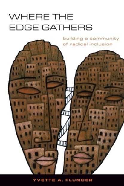 Where the Edge Gathers:: Building a Community of Radical Inclusion, Yvette A. Flunder - Paperback - 9780829816389