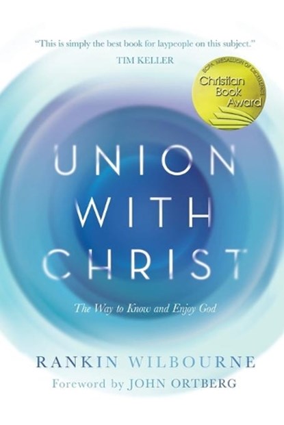 Union with Christ, Rankin Wilbourne - Paperback - 9780830772070