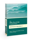 The Bible Knowledge Commentary Epistles and Prophecy | Walvoord, John F ; Zuck, Roy B | 