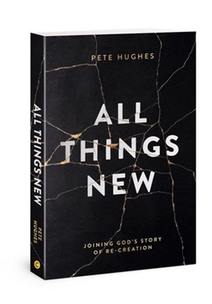 All Things New, Pete Hughes - Paperback - 9780830775705