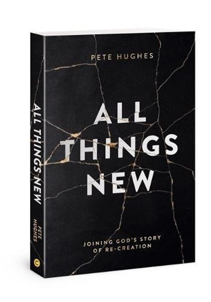 All Things New, Pete Hughes - Paperback - 9780830775705